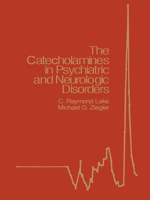 cover image of The Catecholamines in Psychiatric and Neurologic Disorders
